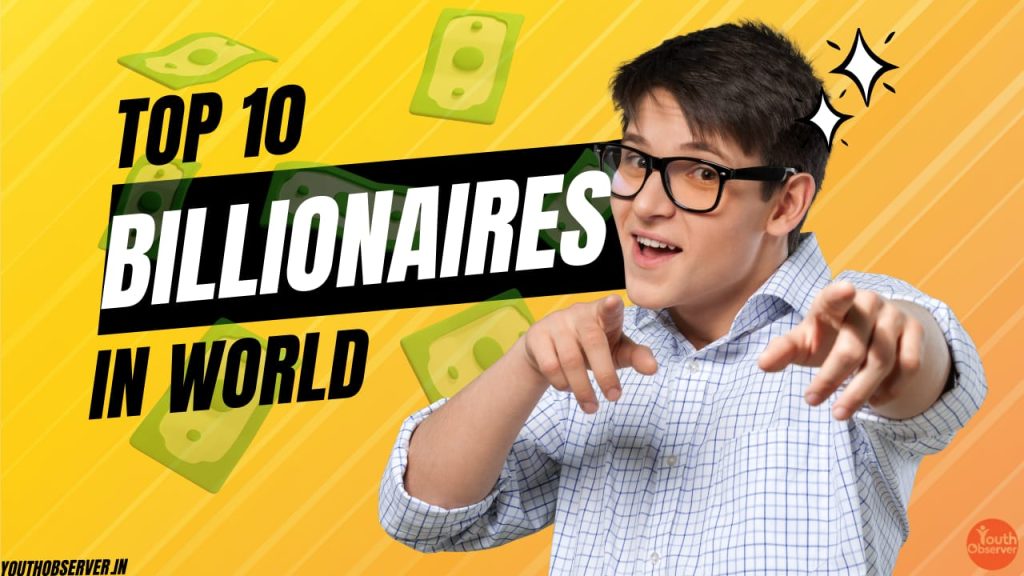 Top 10 Billionaires In The World 2024